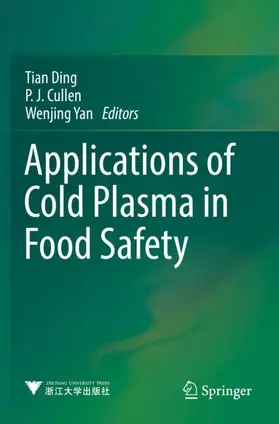 Ding / Yan / Cullen |  Applications of Cold Plasma in Food Safety | Buch |  Sack Fachmedien