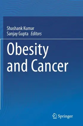Gupta / Kumar |  Obesity and Cancer | Buch |  Sack Fachmedien