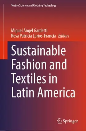 Larios-Francia / Gardetti |  Sustainable Fashion and Textiles in Latin America | Buch |  Sack Fachmedien