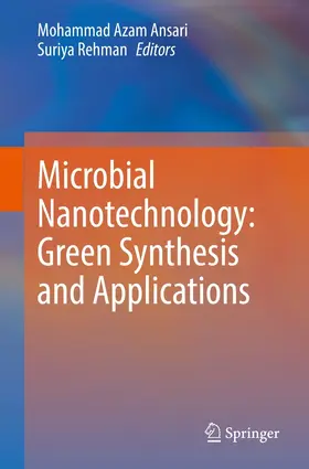 Ansari / Rehman |  Microbial Nanotechnology: Green Synthesis and Applications | eBook | Sack Fachmedien