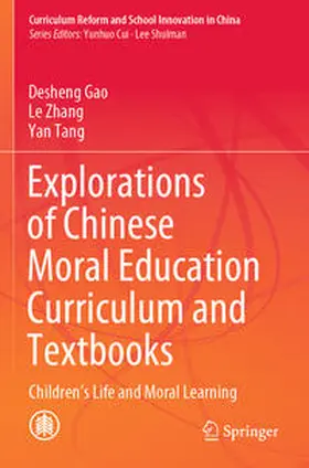 Gao / Tang / Zhang |  Explorations of Chinese Moral Education Curriculum and Textbooks | Buch |  Sack Fachmedien