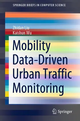 Liu / Wu |  Mobility Data-Driven Urban Traffic Monitoring | eBook | Sack Fachmedien