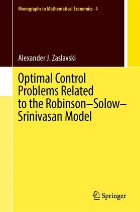 Zaslavski |  Optimal Control Problems Related to the Robinson-Solow-Srinivasan Model | Buch |  Sack Fachmedien