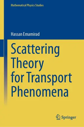 Emamirad |  Scattering Theory for Transport Phenomena | eBook | Sack Fachmedien