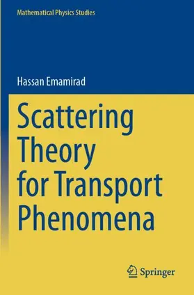 Emamirad |  Scattering Theory for Transport Phenomena | Buch |  Sack Fachmedien