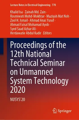 Isa / Md. Zain / Mohd-Mokhtar | Proceedings of the 12th National Technical Seminar on Unmanned System Technology 2020 | E-Book | sack.de