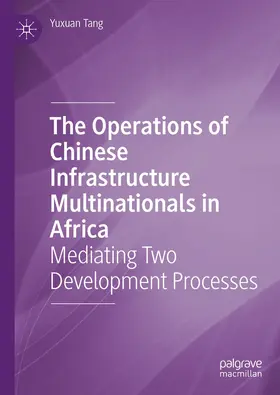 Tang | The Operations of Chinese Infrastructure Multinationals in Africa | E-Book | www2.sack.de