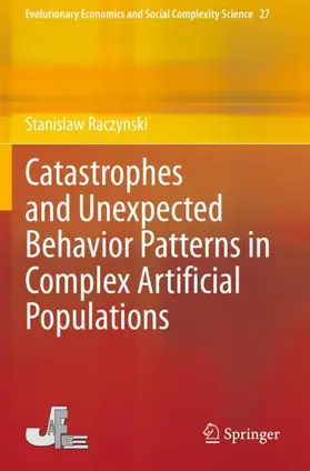 Raczynski |  Catastrophes and Unexpected Behavior Patterns in Complex Artificial Populations | Buch |  Sack Fachmedien