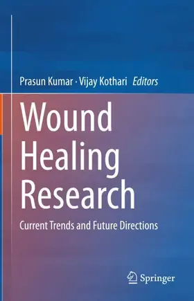 Kothari / Kumar |  Wound Healing Research | Buch |  Sack Fachmedien