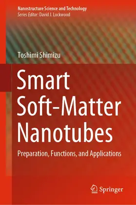 Shimizu |  Smart Soft-Matter Nanotubes | Buch |  Sack Fachmedien