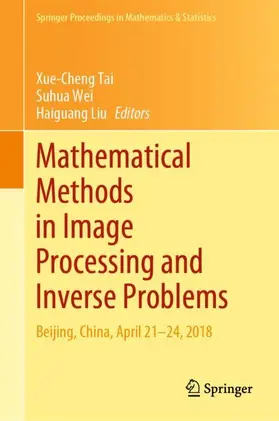 Tai / Liu / Wei |  Mathematical Methods in Image Processing and Inverse Problems | Buch |  Sack Fachmedien