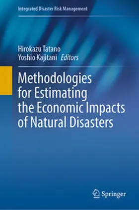 Tatano / Kajitani |  Methodologies for Estimating the Economic Impacts of Natural Disasters | eBook | Sack Fachmedien