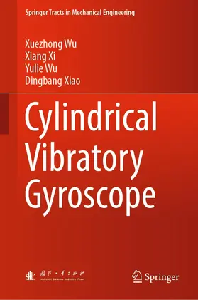 Wu / Xi / Xiao |  Cylindrical Vibratory Gyroscope | eBook | Sack Fachmedien
