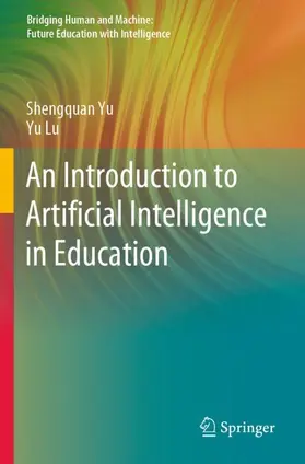 Yu / Lu |  An Introduction to Artificial Intelligence in Education | Buch |  Sack Fachmedien