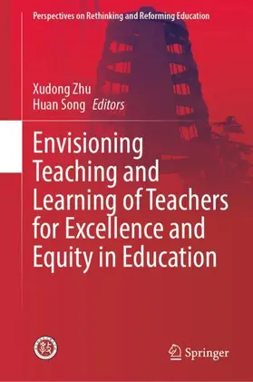 Song / Zhu |  Envisioning Teaching and Learning of Teachers for Excellence and Equity in Education | Buch |  Sack Fachmedien