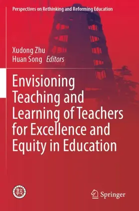 Song / Zhu |  Envisioning Teaching and Learning of Teachers for Excellence and Equity in Education | Buch |  Sack Fachmedien