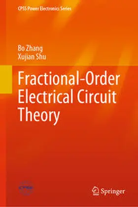 Zhang / Shu |  Fractional-Order Electrical Circuit Theory | eBook | Sack Fachmedien