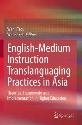 Tsou / Baker |  English-Medium Instruction Translanguaging Practices in Asia | Buch |  Sack Fachmedien