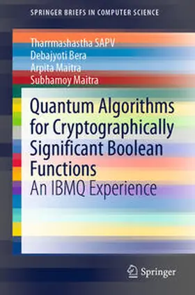 SAPV / Bera / Maitra |  Quantum Algorithms for Cryptographically Significant Boolean Functions | eBook | Sack Fachmedien