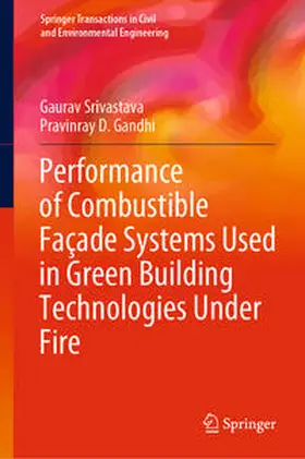 Srivastava / Gandhi |  Performance of Combustible Façade Systems Used in Green Building Technologies Under Fire | eBook | Sack Fachmedien
