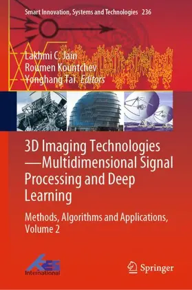 Jain / Tai / Kountchev |  3D Imaging Technologies-Multidimensional Signal Processing and Deep Learning | Buch |  Sack Fachmedien