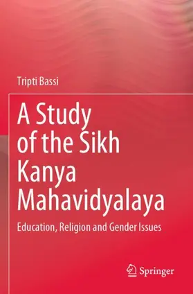 Bassi |  A Study of the Sikh Kanya Mahavidyalaya | Buch |  Sack Fachmedien