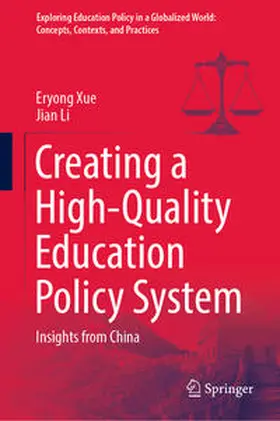 Xue / Li |  Creating a High-Quality Education Policy System | eBook | Sack Fachmedien