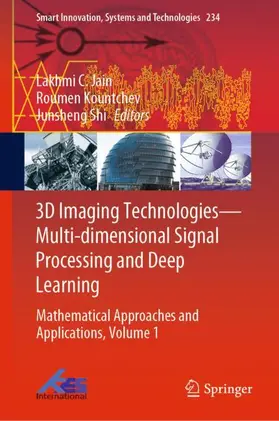 Jain / Shi / Kountchev |  3D Imaging Technologies-Multi-dimensional Signal Processing and Deep Learning | Buch |  Sack Fachmedien