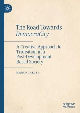 Carcea | The Road Towards DemocraCity | Buch | 978-981-16-3504-5 | www2.sack.de