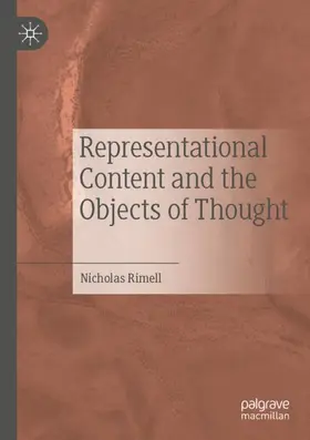 Rimell |  Representational Content and the Objects of Thought | Buch |  Sack Fachmedien