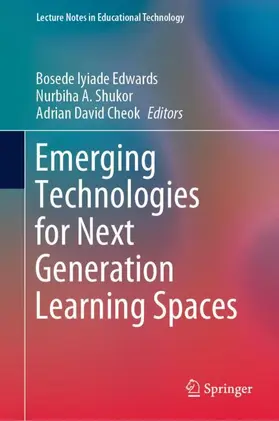 Edwards / Cheok / Shukor |  Emerging Technologies for Next Generation Learning Spaces | Buch |  Sack Fachmedien
