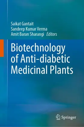 Gantait / Sharangi / Verma |  Biotechnology of Anti-diabetic Medicinal Plants | Buch |  Sack Fachmedien