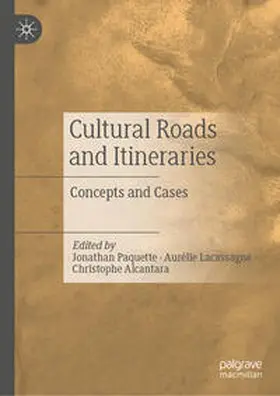 Paquette / Lacassagne / Alcantara |  Cultural Roads and Itineraries | eBook | Sack Fachmedien