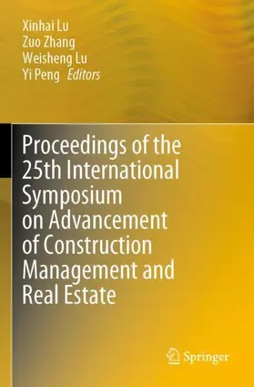 Lu / Peng / Zhang |  Proceedings of the 25th International Symposium on Advancement of Construction Management and Real Estate | Buch |  Sack Fachmedien