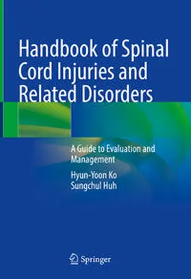 Ko / Huh | Handbook of Spinal Cord Injuries and Related Disorders | E-Book | sack.de