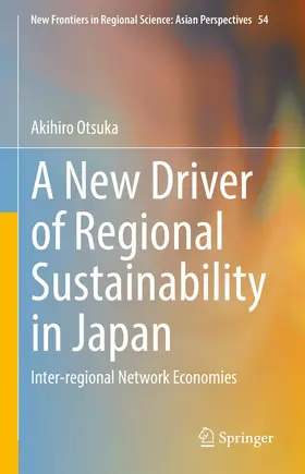 Otsuka |  A New Driver of Regional Sustainability in Japan | eBook | Sack Fachmedien