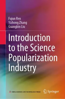 Ren / Liu / Zhang |  Introduction to the Science Popularization Industry | Buch |  Sack Fachmedien