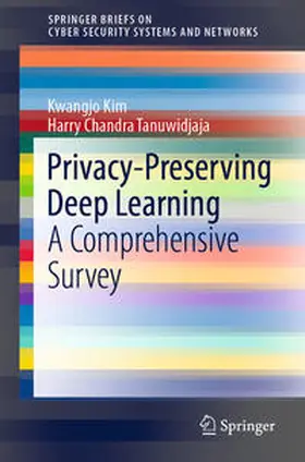 Kim / Tanuwidjaja |  Privacy-Preserving Deep Learning | eBook | Sack Fachmedien