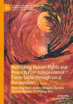 Khoo / Tam / da Silva |  Rethinking Human Rights and Peace in Post-Independence Timor-Leste Through Local Perspectives | Buch |  Sack Fachmedien