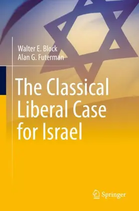 Block / Futerman | The Classical Liberal Case for Israel | Buch | 978-981-16-3952-4 | sack.de