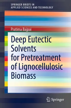 Bajpai | Deep Eutectic Solvents for Pretreatment of Lignocellulosic Biomass | E-Book | sack.de