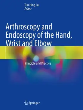 Lui |  Arthroscopy and Endoscopy of the Hand, Wrist and Elbow | Buch |  Sack Fachmedien