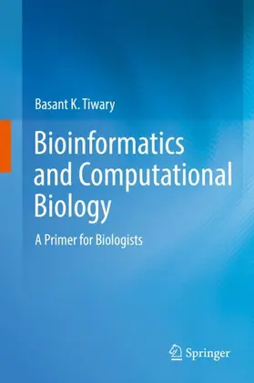 Tiwary |  Bioinformatics and Computational Biology | Buch |  Sack Fachmedien