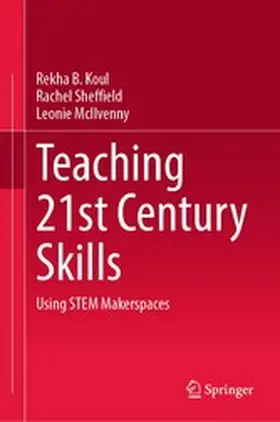 Koul / Sheffield / McIlvenny |  Teaching 21st Century Skills | eBook | Sack Fachmedien