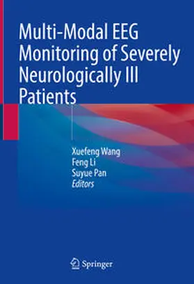 Wang / Li / Pan |  Multi-Modal EEG Monitoring of Severely Neurologically Ill Patients | eBook | Sack Fachmedien