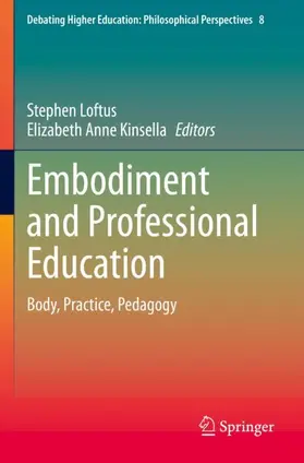 Kinsella / Loftus |  Embodiment and Professional Education | Buch |  Sack Fachmedien