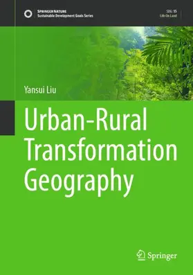 Liu |  Urban-Rural Transformation Geography | Buch |  Sack Fachmedien