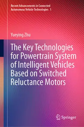Zhu |  The Key Technologies for Powertrain System of Intelligent Vehicles Based on Switched Reluctance Motors | eBook | Sack Fachmedien