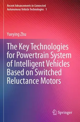 Zhu |  The Key Technologies for Powertrain System of Intelligent Vehicles Based on Switched Reluctance Motors | Buch |  Sack Fachmedien