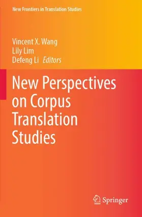 Wang / Li / Lim |  New Perspectives on Corpus Translation Studies | Buch |  Sack Fachmedien